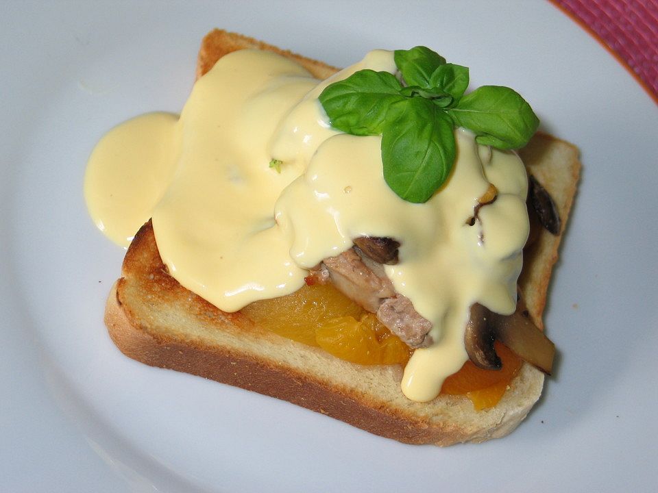 Filet-Toast mit Hollandaise und Aprikosen von Nina84494| Chefkoch