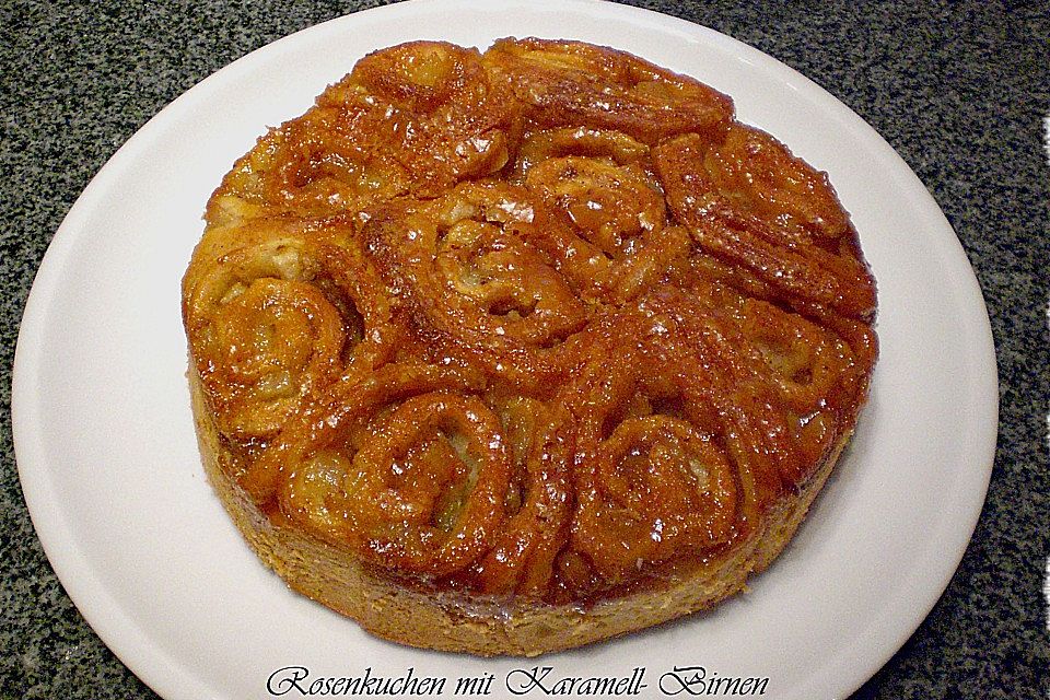 Rosenkuchen mit Karamell - Birnen